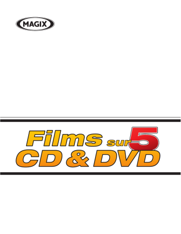Manuel du propriétaire | MAGIX FILMS SUR CD DVD Manuel utilisateur | Fixfr