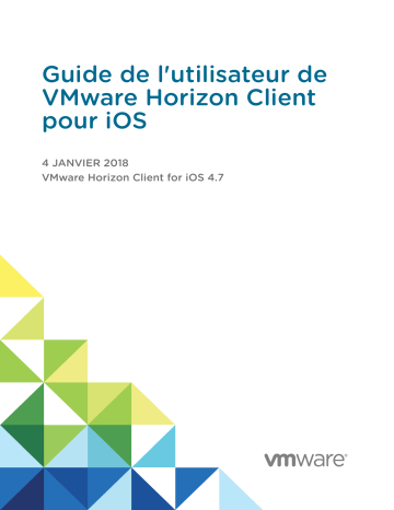 Mode d'emploi | VMware Horizon Client 4.7 Manuel utilisateur | Fixfr