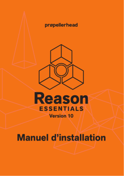 Propellerhead Reason Essentials 10.0 Manuel utilisateur