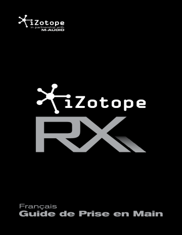 Manuel du propriétaire | M-Audio IZOTOPE RX Manuel utilisateur | Fixfr