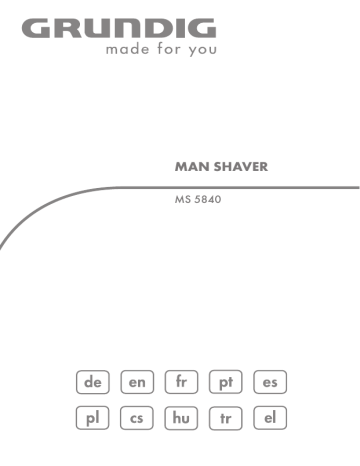 Manuel du propriétaire | Grundig MS 5840 MAN SHAVER XACT5, MAINS / RECH Manuel utilisateur | Fixfr