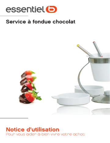 Manuel du propriétaire | ESSENTIELB FONDUE CHOCOLAT Manuel utilisateur | Fixfr