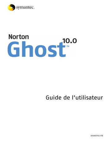 Manuel du propriétaire | Symantec NORTON GHOST 10 Manuel utilisateur | Fixfr