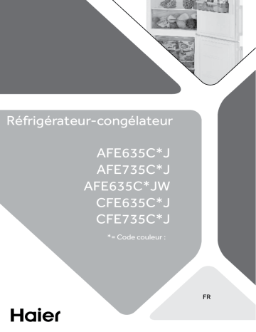 Haier CFE735CSJ Réfrigérateur Manuel du propriétaire | Fixfr