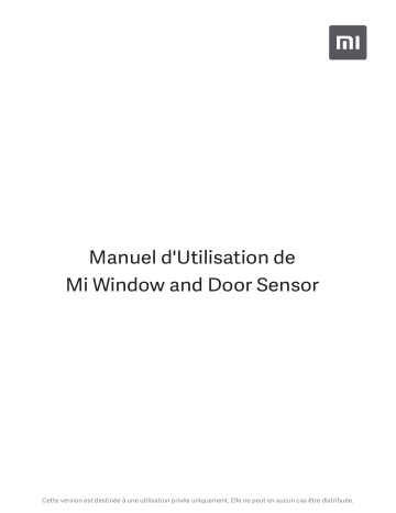 Xiaomi MI WINDOW & DOOR SENSOR Système d'alarme connecté Manuel du propriétaire | Fixfr