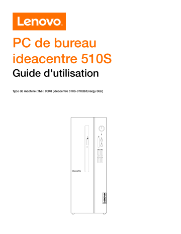 IDEACENTRE 510S-07ICB I3 | Lenovo IDEACENTRE 510S-07ICB I5 Desktop PC / Mac Manuel du propriétaire | Fixfr