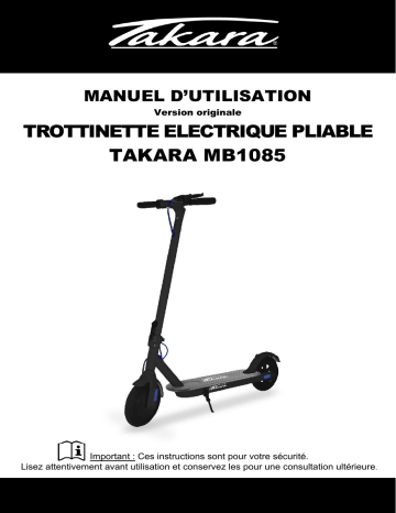 Takara MB1085 TROTTINETTE ELECTRIQUE PLIABLE Manuel du propriétaire | Fixfr