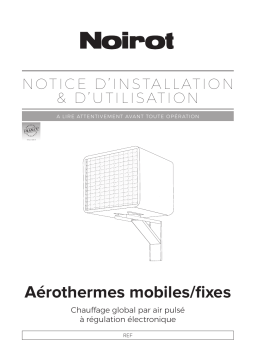 Noirot Aérothermes Mobiles/Fixes Chauffage industriel et tertiaire Manuel utilisateur