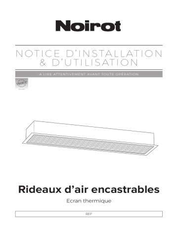 Noirot Rideaux d'air encastrables Chauffage industriel et tertiaire Manuel utilisateur | Fixfr