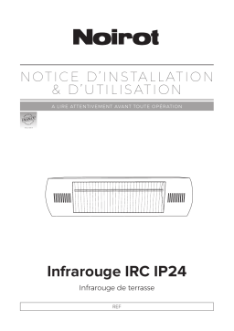 Noirot Infrarouge IRC IP24 Chauffage industriel et tertiaire Manuel utilisateur