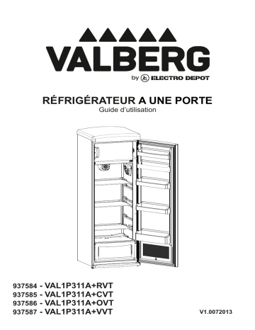 Réf 1P VAL 1P 311 A+ VVT | Réf 1P VAL 1P 311 A+ RVT | Réf 1P VAL 1P 311 A+ CVT | Manuel du propriétaire | Valberg Réf 1P VAL 1P 311 A+ OVT RÉFRIGÉRATEURS Manuel utilisateur | Fixfr