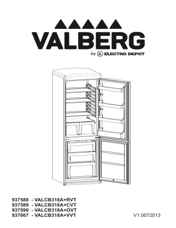 CB VAL CB 318 A+ CVT | CB VAL CB 318 A+ VVT | CB VAL CB 318 A+ OVT | Manuel du propriétaire | Valberg CB VAL CB 318 A+ RVT RÉFRIGÉRATEURS Manuel utilisateur | Fixfr