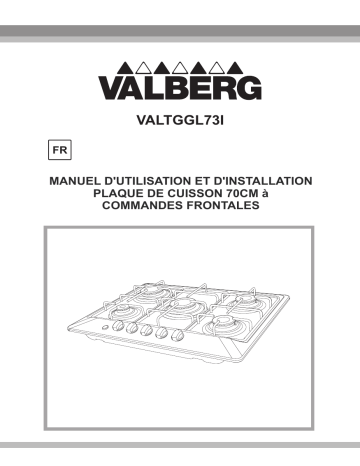 Manuel du propriétaire | Valberg VAL TGGL 73 I DE CUISSON Manuel utilisateur | Fixfr