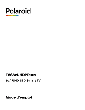 Manuel du propriétaire | Polaroid UHD 4K TVS82UHDP Smart Wifi TV Manuel utilisateur | Fixfr