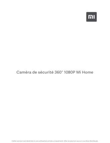 Manuel du propriétaire | Xiaomi CAMERA SECURITE Mi Home Vidéosurveillance Manuel utilisateur | Fixfr