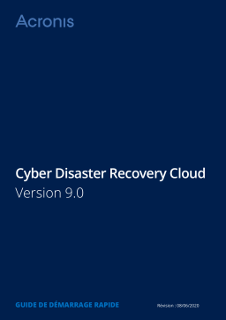 ACRONIS Cyber Disaster Recovery Cloud 9.0 Guide de démarrage rapide