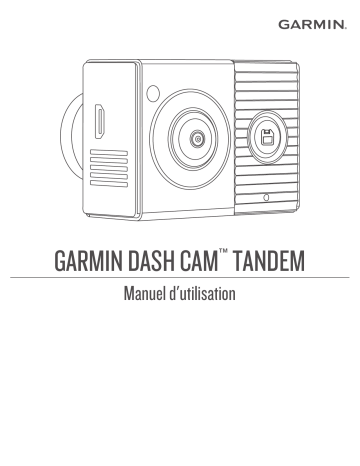 Garmin Dash Cam Tandem  Mode d'emploi | Fixfr