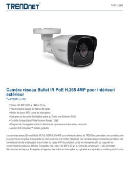 Trendnet TV-IP1328PI Indoor/Outdoor 4MP H.265 PoE IR Bullet Network Camera Fiche technique