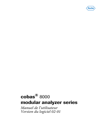 cobas 8000 core unit | cobas 8000 Data Manager | cobas c 502 | cobas e 602 | cobas c 701 | Roche cobas 8000 / ISE Module Manuel utilisateur | Fixfr