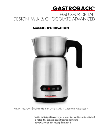 Mode d'emploi | Gastroback 42359 Design Milk & Chocolate Advanced Operating Instructions | Fixfr