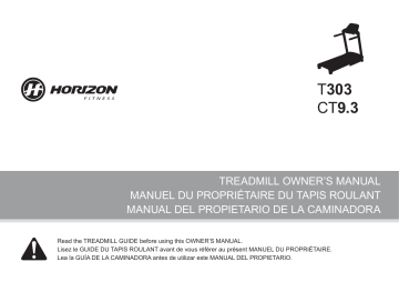 T303 | Owner's manual | Horizon Fitness CT9.3 Folding Treadmill 2013 Manuel du propriétaire | Fixfr