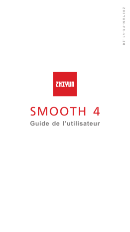 Owner's manual | Zhiyun Smooth 4 Stabilisateur Manuel du propriétaire | Fixfr