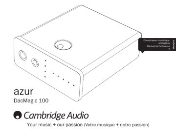 Manuel du propriétaire | Cambridge Audio DacMagic 100 Black DAC audio Owner's Manual | Fixfr