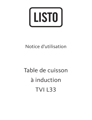 Manuel du propriétaire | Listo TVI L33 Table induction Owner's Manual | Fixfr
