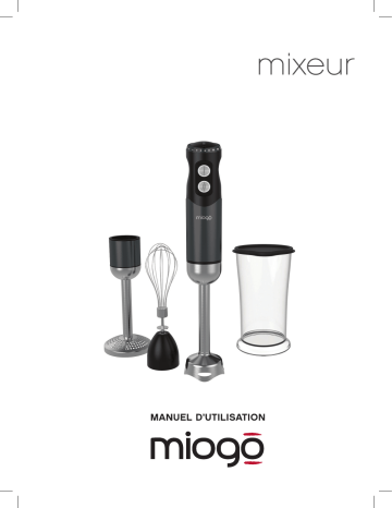 Owner's manual | Miogo MXM2 Mixeur Manuel du propriétaire | Fixfr