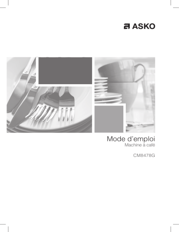 Manuel du propriétaire | Asko CM8478G-1 Expresso encastrable Owner's Manual | Fixfr