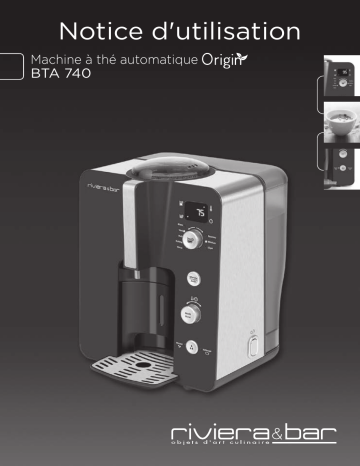 Manuel du propriétaire | Riviera Et Bar BTA740 MACHINE A THE AUTOMATIQUE ORIGIN Machine à thé Owner's Manual | Fixfr