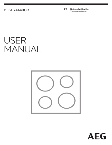 Manuel du propriétaire | AEG IKE74440CB Table induction Owner's Manual | Fixfr
