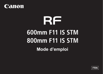 Manuel du propriétaire | Canon RF 800mm F11 IS STM Objectif pour Hybride Plein Format Owner's Manual | Fixfr