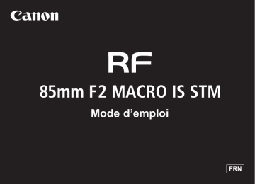 Manuel du propriétaire | Canon RF 85mm F2 Macro IS STM Objectif pour Hybride Plein Format Owner's Manual | Fixfr