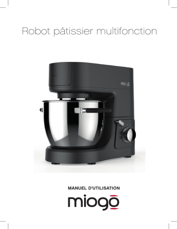 Owner's manual | Miogo MRPM1 Robot pâtissier Manuel du propriétaire | Fixfr