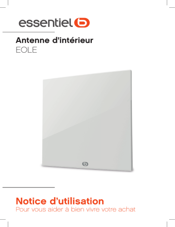Owner's manual | ESSENTIELB EOLE Blanche Antenne intérieure Manuel du propriétaire | Fixfr