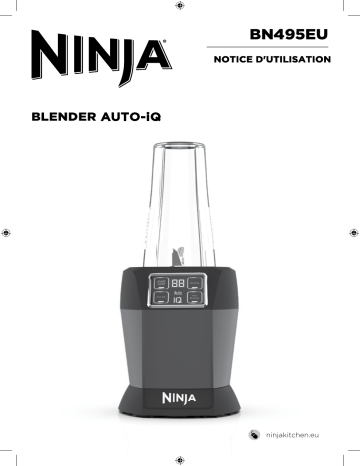 Manuel du propriétaire | Ninja BN495EU Auto-iQ Blender Owner's Manual | Fixfr
