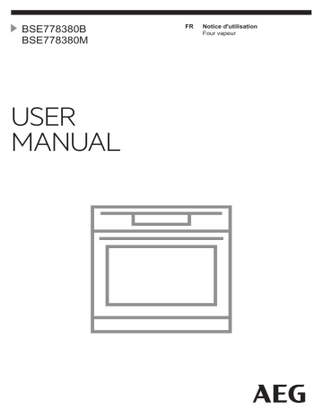 Manuel du propriétaire | AEG BSE778380M Four encastrable Owner's Manual | Fixfr