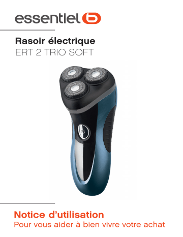 Manuel du propriétaire | Essentielb ERT 2 Trio Soft Rasoir électrique Owner's Manual | Fixfr