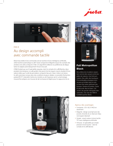 Product information | Jura ENA8 Full Metropolitan BlackTouch Screen Expresso Broyeur Product fiche | Fixfr