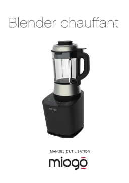 Miogo Blender Pro chauffant MBMC1 Blender chauffant Manuel du propriétaire