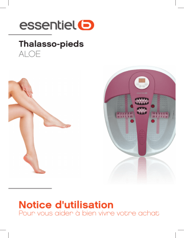 Manuel du propriétaire | Essentielb ETP 6 ALOE Thalasso pieds Owner's Manual | Fixfr