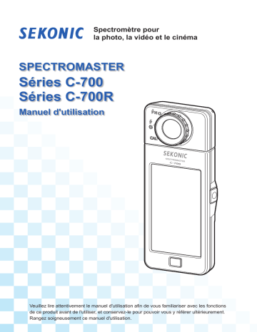 C-700-U SPECTROMASTER Spectrometer | C-700 SPECTROMASTER Spectrometer | Mode d'emploi | Sekonic C-700R-U SPECTROMASTER Spectrometer Manuel utilisateur | Fixfr