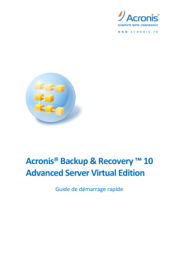 ACRONIS ACRONIS BACKUP AND RECOVERY 10 ADVANCED SERVER VIRTUAL EDITION Manuel utilisateur