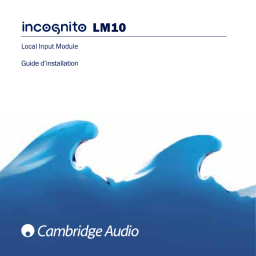 Cambridge Audio INCOGNITO LM10 Manuel utilisateur