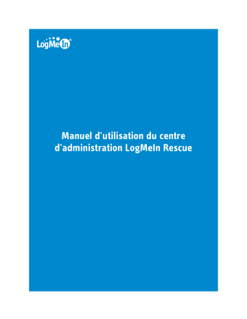 Manuel du propriétaire | LOGMEIN ADMINISTRATION CENTER Manuel utilisateur | Fixfr