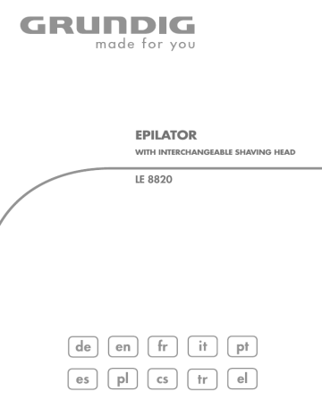 Manuel du propriétaire | Grundig LE 8820 LADY EPILATOR, MAINS SHAVE Manuel utilisateur | Fixfr