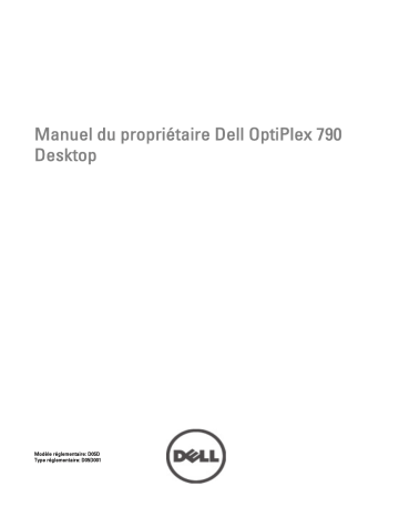 Manuel du propriétaire | Dell OptiPlex 790 Manuel utilisateur | Fixfr