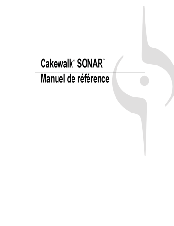 Manuel du propriétaire | Cakewalk SONAR 8 Manuel utilisateur | Fixfr
