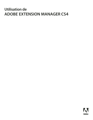 Manuel du propriétaire | Adobe EXTENSION MANAGER CS4 Manuel utilisateur | Fixfr